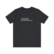 Load image into Gallery viewer, Everyone new her as Nancy Tee