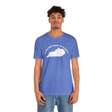 Load image into Gallery viewer, I've never been to heaven but I've been to Kentucky Unisex Jersey Short Sleeve T Shirt