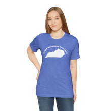 Load image into Gallery viewer, I've never been to heaven but I've been to Kentucky Unisex Jersey Short Sleeve T Shirt