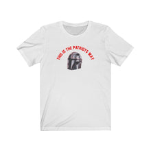 Load image into Gallery viewer, Patriots Mandolorian This is the Way Unisex Jersey Short Sleeve T Shirt