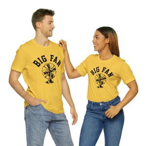 Big Fan Mens Womens Jersey Short Sleeve T Shirt Pun Dad Jokes 2020